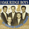 The Oak Ridge Boys 22 Country Gospel Greats