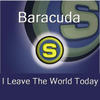 Baracuda I Leave the World Today - EP