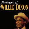 Willie Dixon The Legend of Willie Dixon