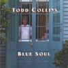 Todd Collins Blue Soul