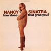 Nancy Sinatra How Does That Grab You?