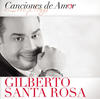 Gilberto Santa Rosa Canciónes de Amor: Gilberto Santa Rosa