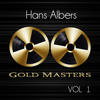 Hans Albers Gold Masters: Hans Albers, Vol. 1
