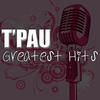 T`Pau Greatest Hits