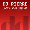 DJ Pierre Save Our World - EP