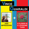 Vince Guaraldi Trio Jazz Impressions + a Flower Is a Lovesome Thing