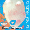 Flying Pickets Blue Money