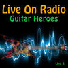 Jeff Beck Live On Radio - Guitar Heroes Vol. 3 (Live)