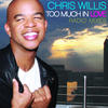 Chris Willis Too Much In Love Radio Mixes - EP