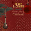 Randy Bachman Takin` Care of Christmas