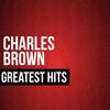 Charles Brown Greatest Hits