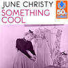 June Christy Something Cool (Remastered) - Single