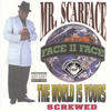 Scarface The World Is Yours (Screwed)