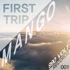 Mango First Trip (Original) - Single