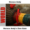 Andy Horace Horace Andy`s Zion Gate