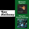Ray Anthony Moments Together + Ray Anthony Plays for Dream Dancing (Bonus Track Version)