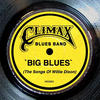 Climax Blues Band Big Blues (The Songs of Willie Dixon)