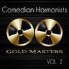 Comedian Harmonists Gold Masters: Comedian Harmonists, Vol. 2