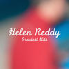 Helen Reddy Helen Reddy Greatest Hits