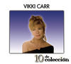 Vikki Carr 10 de Colección: Vikki Carr