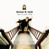 Michael W. Smith This Is Your Time (Bonus Track Version)