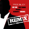Fat Joe Pride N Joy Remix (feat. Trey Songz, Pusha T, Ashanti & Miguel) - Single