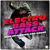 Dada Life Electro Bass Attack - Best of Electro & House