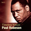 Paul Robeson Timeless Voices: Paul Robeson Vol 3