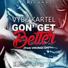 Vybz Kartel Gon` Get Better - Single