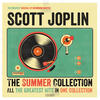 Scott Joplin The Summer Collection