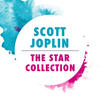 Scott Joplin The Star Collection