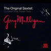 Gerry Mulligan The Original Sextet: Complete Studio Master Takes (Bonus Track Version)
