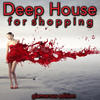 K & C Deep House for Shopping (Glamorous Edition)