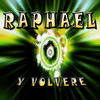 Raphael Y Volveré
