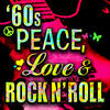 outsiders `60s Peace, Love, & Rock n` Roll