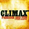Climax Precious and Few & Other Favorites