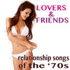 Atlanta Rhythm Section Lovers & Friends Relationship Songs of the `70s