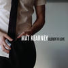 Mat Kearney Closer to Love - Single