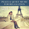 Climax Peace and Quiet: Music For Relaxtation Love Songs