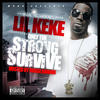 Lil Keke Only The Strong Survive