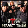 Outlawz Perfect Timing