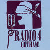 Radio 4 Gotham!