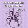 Four Knights Gospel & More, Vol. 1