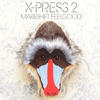 X-Press 2 Makeshift Feelgood - EP