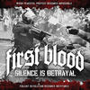 First Blood Silence Is Betrayal (Deluxe Edition)
