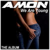 Amon We Are Young (The Album)