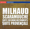 Karin Lechner Milhaud: Scaramouche - Suite for Wind Instruments - Suite Provençale