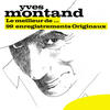 Yves Montand Le meilleur de… (99 enregistrements originaux)