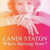 Candi Staton Who`s Hurting Now?