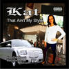Kat That Ain`t My Style - Single